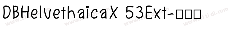 DBHelvethaicaX 53Ext字体转换